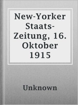 cover image of New-Yorker Staats-Zeitung, 16. Oktober 1915